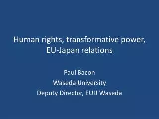 Human rights, transformative power, EU-Japan relations