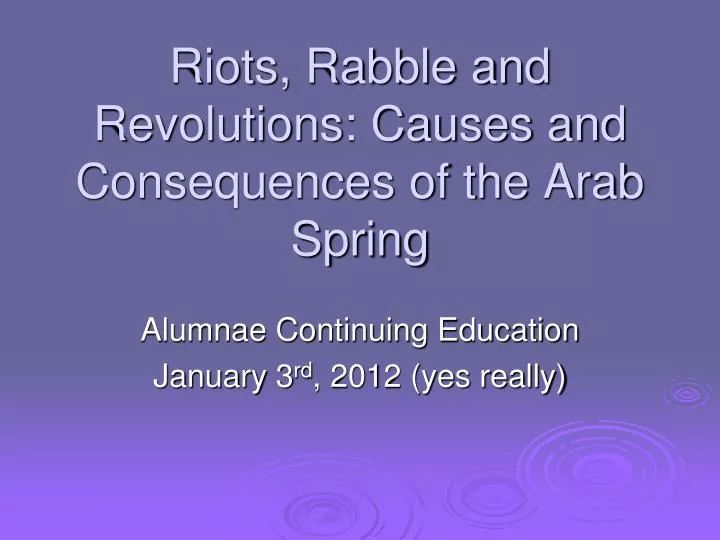 riots rabble and revolutions causes and consequences of the arab spring