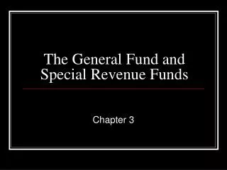 The General Fund and Special Revenue Funds