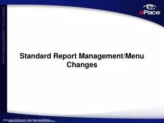 Standard Report Management/Menu Changes