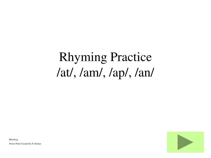 rhyming practice at am ap an