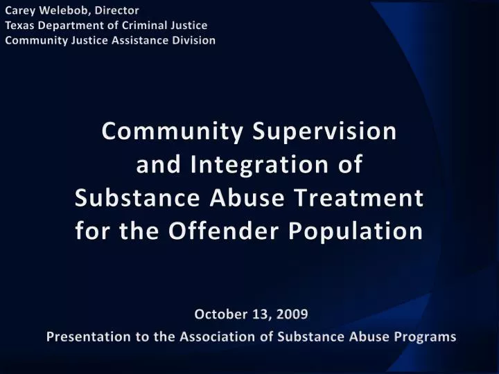 community supervision and integration of substance abuse treatment for the offender population