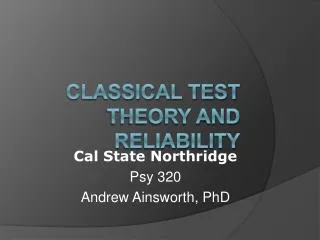 Classical Test Theory and Reliability