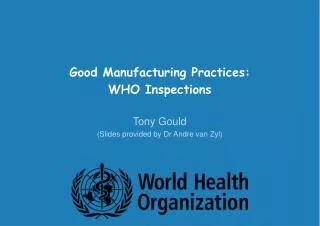 Good Manufacturing Practices: WHO Inspections