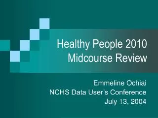 Healthy People 2010 Midcourse Review