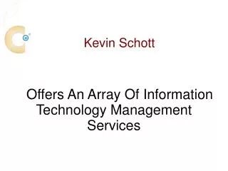 Kevin Schott Offers An Array Of Information Technology Management Services