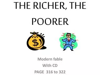 THE RICHER, THE POORER