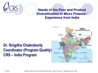Dr. Snigdha Chakraborty Coordinator (Program Quality) CRS – India Program