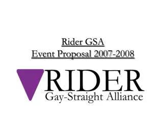 Rider GSA Event Proposal 2007-2008