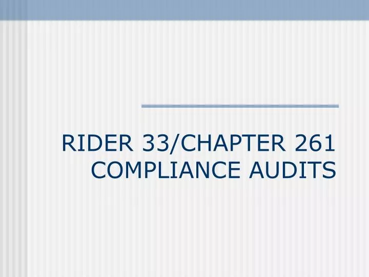 rider 33 chapter 261 compliance audits