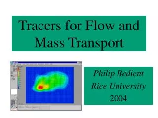 Tracers for Flow and Mass Transport