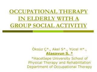 OCCUPATIONAL THERAPY IN ELDERLY WITH A GROUP SOCIAL ACTIVITIY
