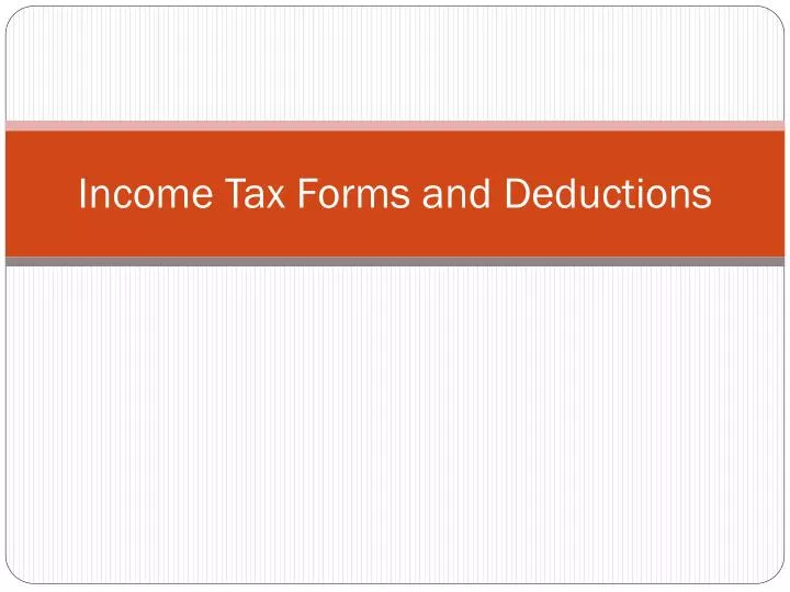 income tax forms and deductions