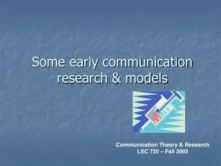 Some early communication research &amp; models