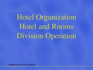 Hotel Organization Hotel and Rooms Division Operation