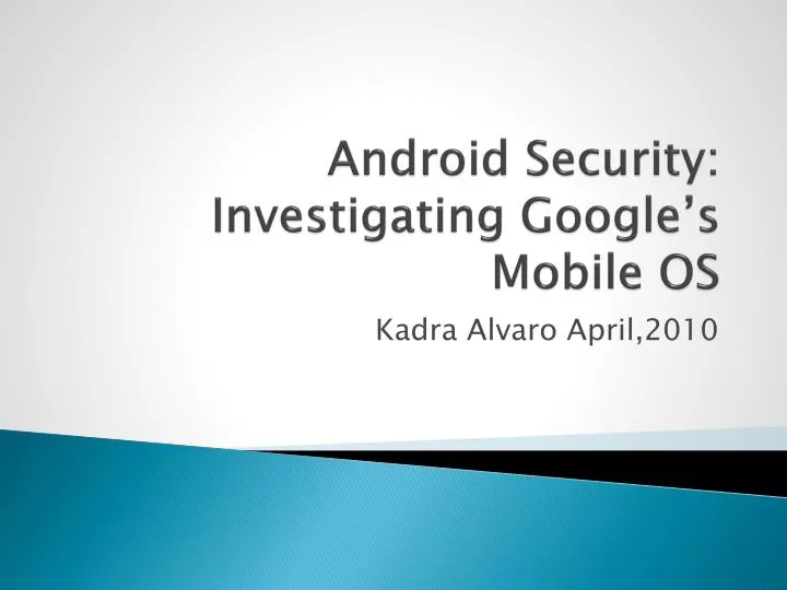 android security investigating google s mobile os