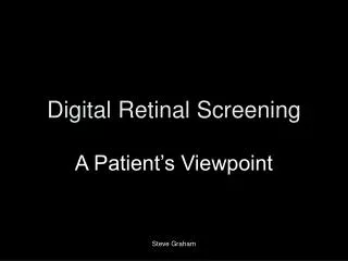 Digital Retinal Screening