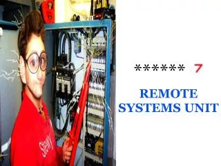 REMOTE SYSTEMS UNIT