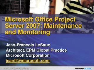 Microsoft Office Project Server 2007: Maintenance and Monitoring