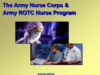 The Army Nurse Corps &amp; Army ROTC Nurse Program