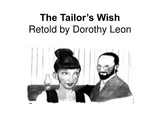 The Tailor’s Wish Retold by Dorothy Leon