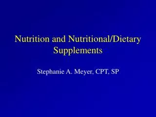 Nutrition and Nutritional/Dietary Supplements