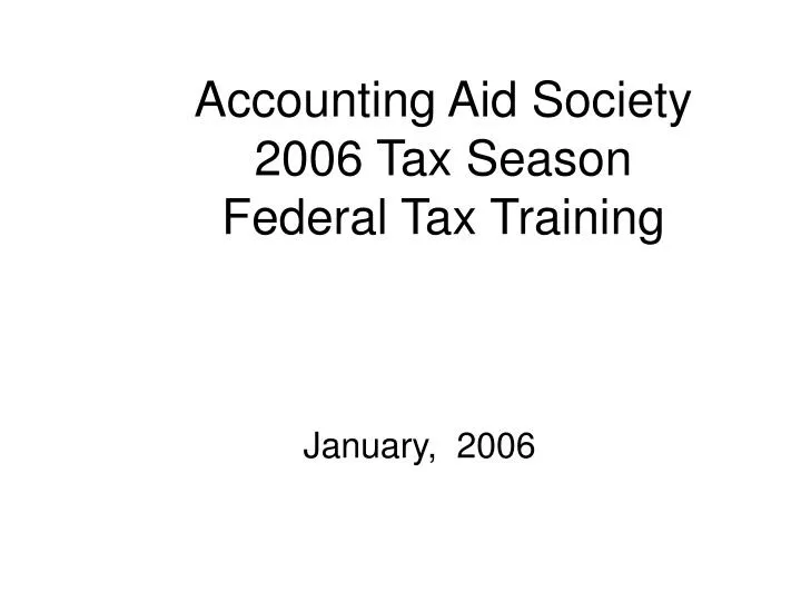 accounting aid society 2006 tax season federal tax training