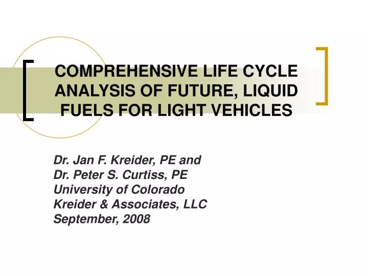 comprehensive life cycle analysis of future liquid fuels for light vehicles