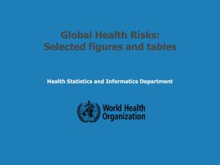 Global Health Risks: Selected figures and tables