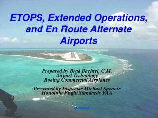 ETOPS, Extended Operations, and En Route Alternate Airports