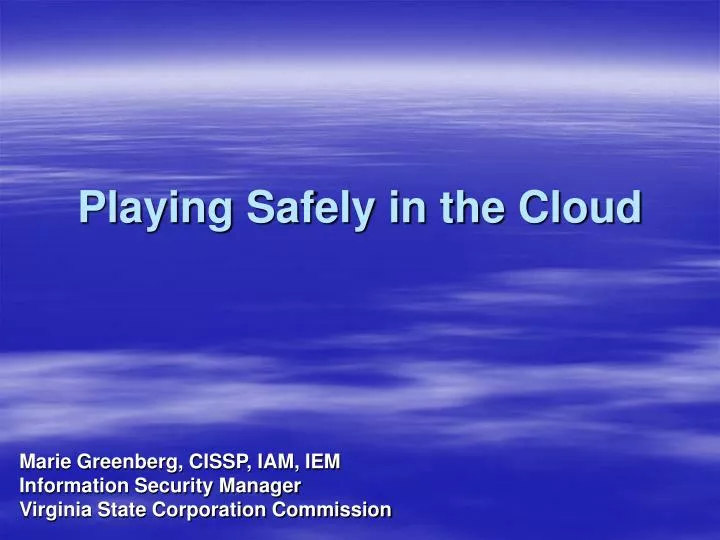 playing safely in the cloud