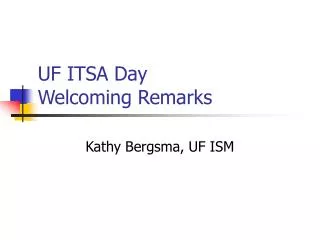 UF ITSA Day Welcoming Remarks