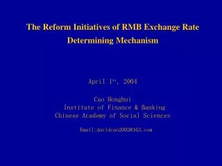 The Reform Initiatives of RMB Exchange Rate Determining Mechanism