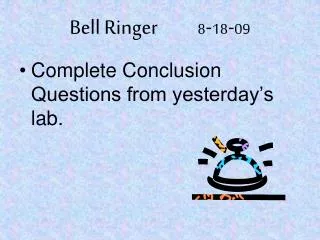 Bell Ringer	 	8 - 18 - 09