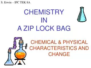 CHEMISTRY IN A ZIP LOCK BAG