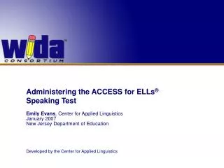 Administering the ACCESS for ELLs ® Speaking Test