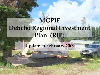MGPIF Dehcho Regional Investment Plan (RIP)