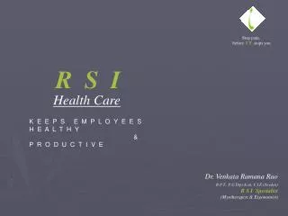 Dr. Venkata Ramana Rao B.P.T., P.G Dip.(Acu), C.I.E (Sweden) R S I Specialist (Myotherapist &amp; Ergonomist)