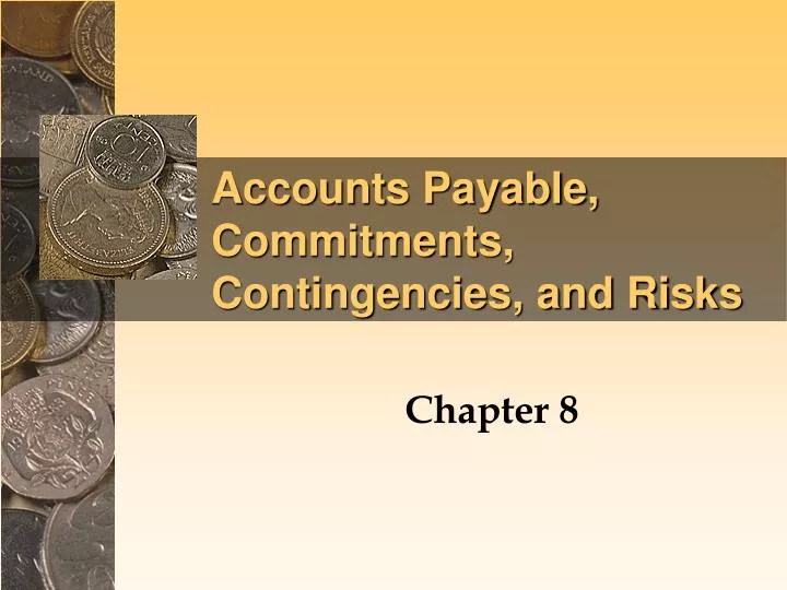 accounts payable commitments contingencies and risks