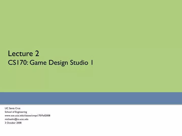 lecture 2 cs170 game design studio 1