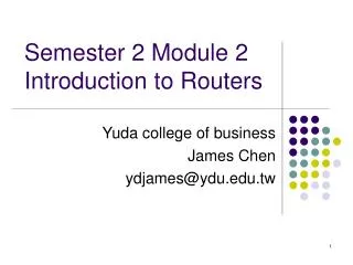 Semester 2 Module 2 Introduction to Routers