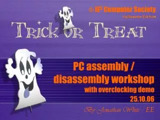 PC assembly / disassembly workshop