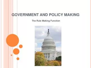 GOVERNMENT AND POLICY MAKING