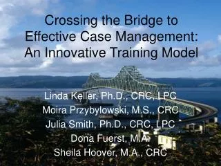 Crossing the Bridge to Effective Case Management: An Innovative Training Model