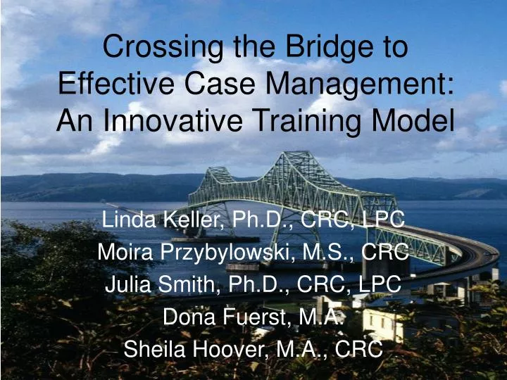 crossing the bridge to effective case management an innovative training model