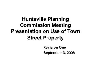 Huntsville Planning Commission Meeting Presentation on Use of Town Street Property