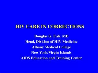 HIV CARE IN CORRECTIONS