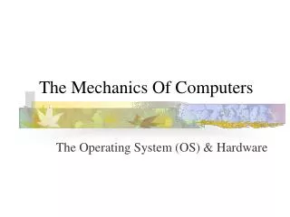 The Mechanics Of Computers