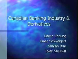 Canadian Banking Industry &amp; Derivatives
