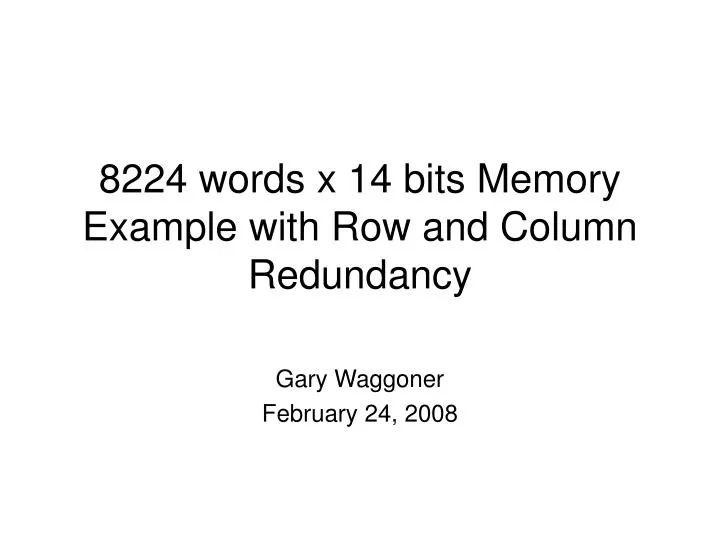 8224 words x 14 bits memory example with row and column redundancy